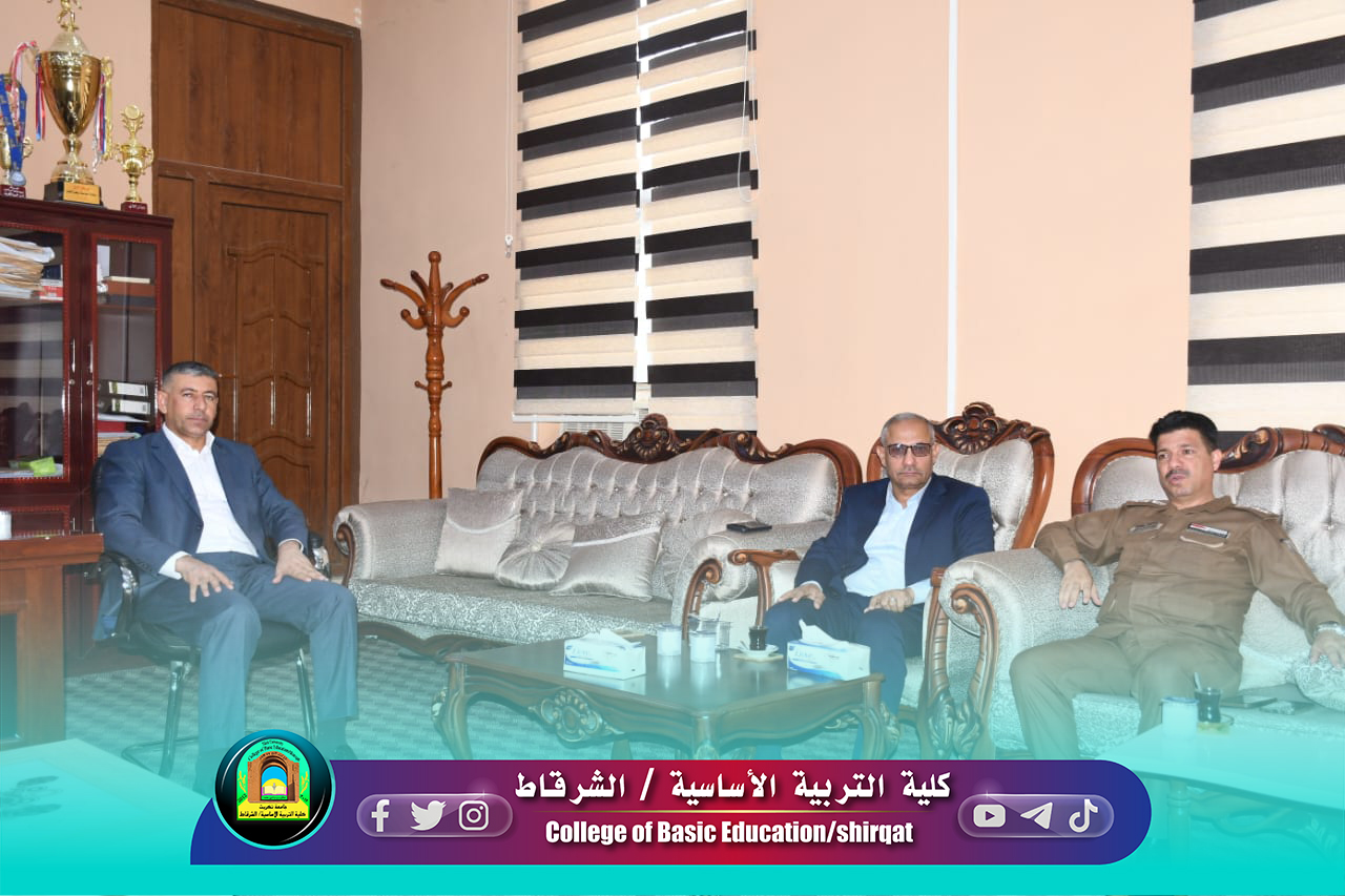 زيارة مدير شرطة قضاء الشرقاط إلى كليتنا 
